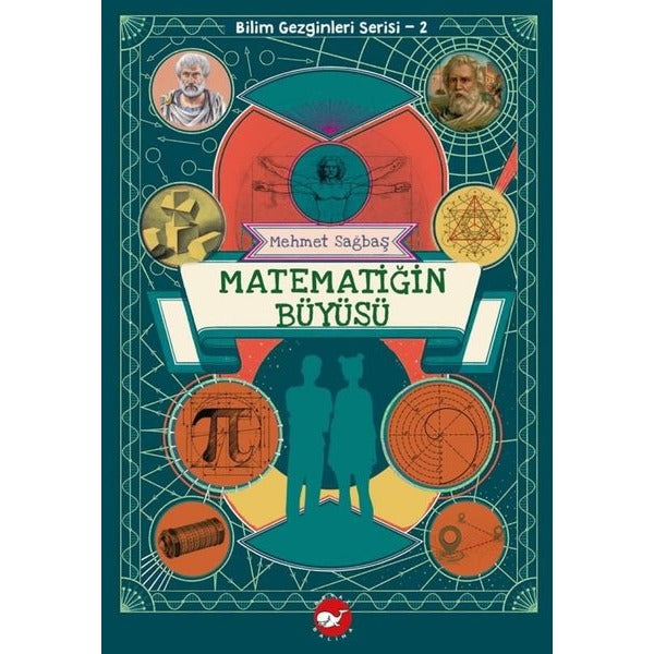 Matematiğin Büyüsü - Bilim Gezginleri Serisi 2 | Beyaz Balina Yayınları