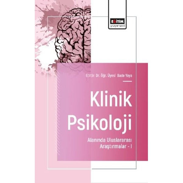Klinik Psikoloji Alanında Uluslararası Araştırmalar 1 | Eğitim Yayınevi (İnce Kapak)