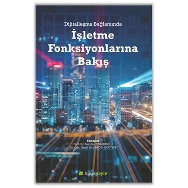 Dijitalleşme Bağlamında İşletme Fonksiyonlarına Bakış | Hiperlink (İnce Kapak)