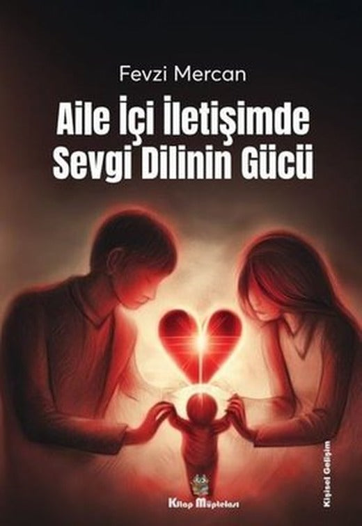 Aile İçi İletişimde Sevgi Dilinin Gücü | Kitap Müptelası Yayınları