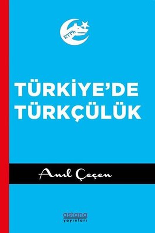 Türkiye'de Türkçülük | Astana Yayınları