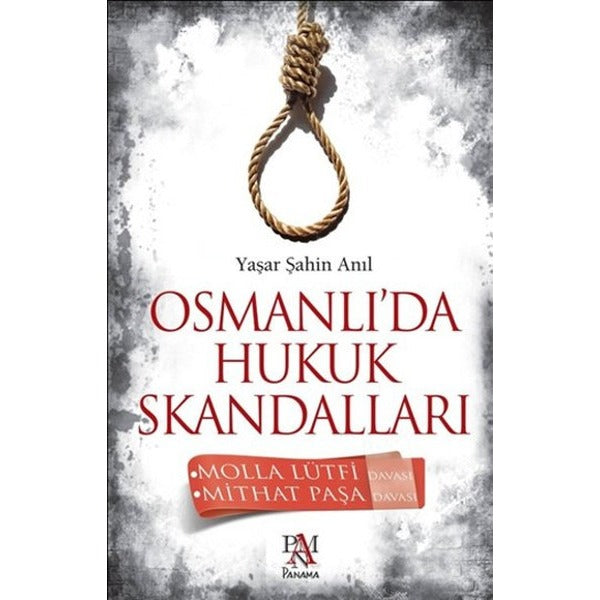 Osmanlı'da Hukuk Skandalları | Panama Yayıncılık (Ciltsiz)