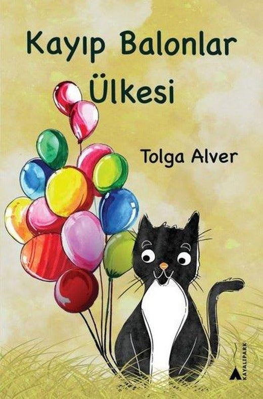 Kayıp Balonlar Ülkesi | Kayalıpark (İnce Kapak)