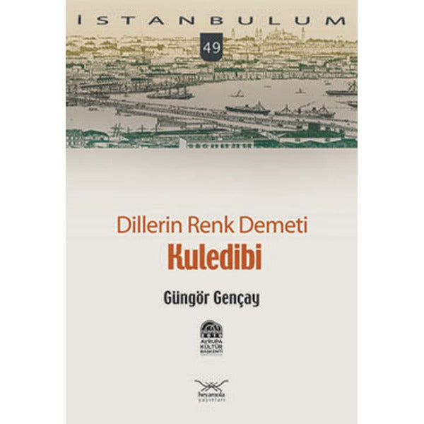 Dillerin Renk Demeti Kuledibi | Heyamola Yayınları (Ciltsiz)