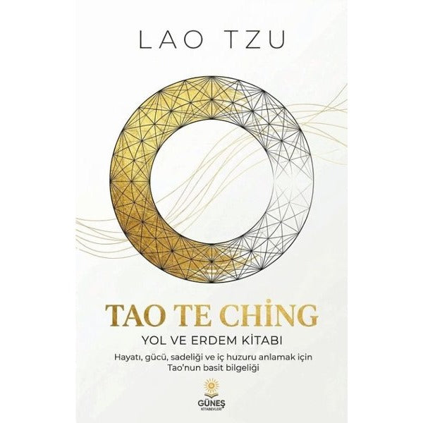 Tao ve Ching - Yol ve Erdem Kitabı | Güneş Kitabevleri (İnce Kapak)