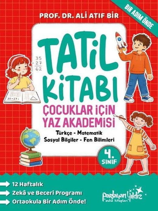 4.Sınıf Tatil Kitabı - Çocuklar İçin Yaz Akademisi | Parlayan Yıldız (İnce Kapak)
