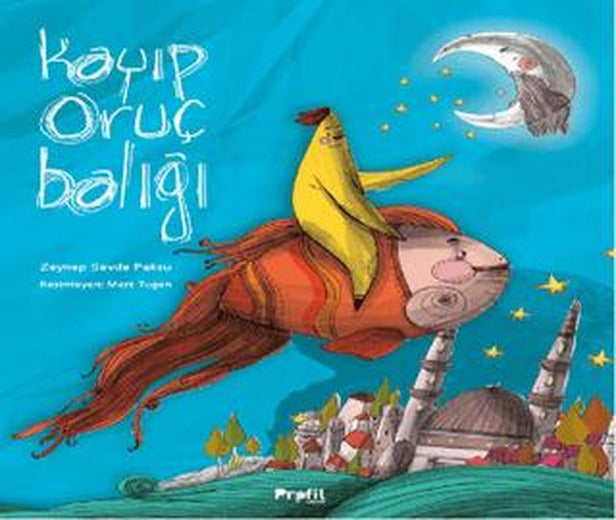Kayıp Oruç Balığı | Profil Kitap (Ciltli)