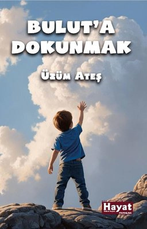 Bulut'a Dokunmak | Hayat Özlem Kayalı Yayınları (İnce Kapak)