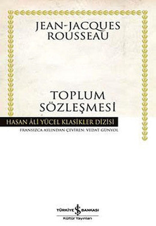Toplum Sözleşmesi - Hasan Ali Yücel Klasikleri | İş Bankası Kültür Yayınları