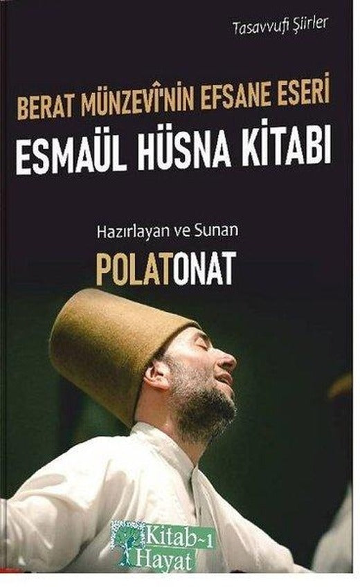 Berat Münzevi'nin Efsane Eseri: Esmaül Hüsna Kitabı - Tasavvufi Şiirler | Kitab-ı Hayat (İnce Kapak)