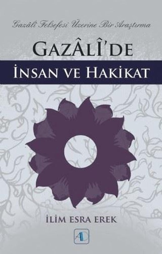 Gazali’de İnsan ve Hakikat | Aktif Düşünce Yayınları (Ciltsiz)