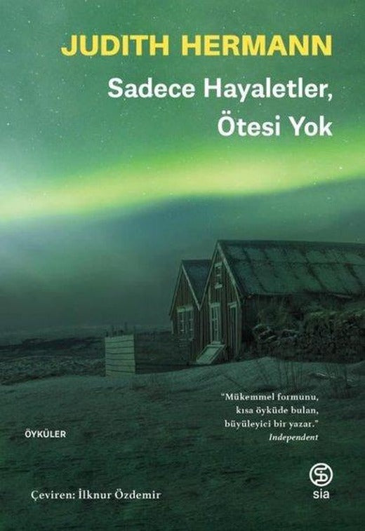 Sadece Hayaletler Ötesi Yok | Sia Kitap (İnce Kapak)