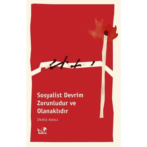 Sosyalist Devrim Zorunludur ve Olanaklıdır | Kaldıraç Yayınevi (İnce Kapak)