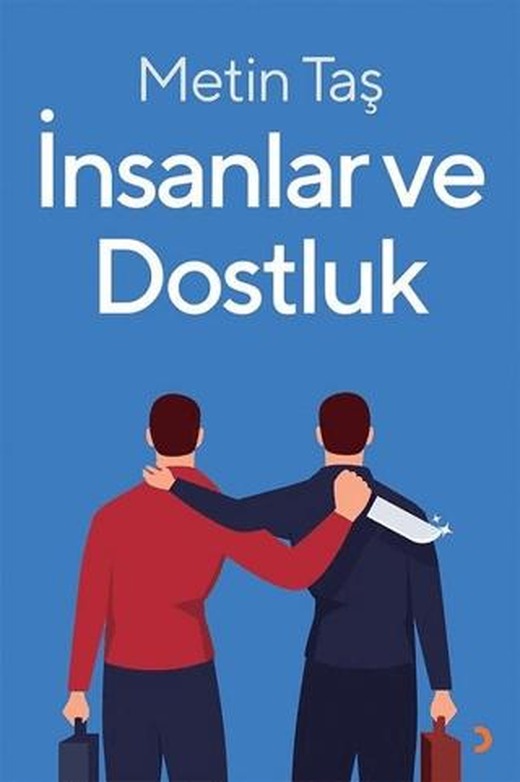 İnsanlar ve Dostluk | Cinius Yayınları (Ciltsiz)