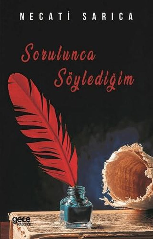 Sorulunca Söylediğim | Gece Kitaplığı (Ciltsiz)