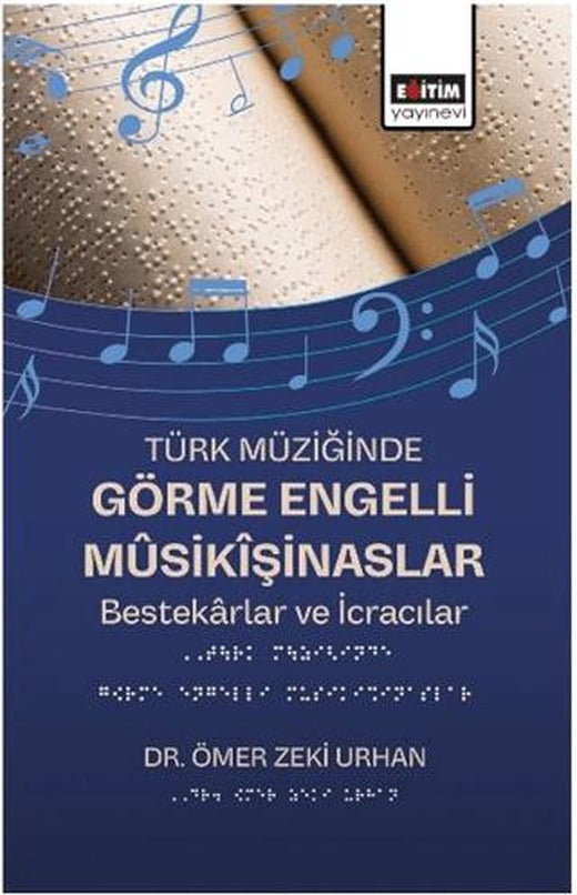 Türk Müziğinde Görme Engelli Mûsikîşinaslar