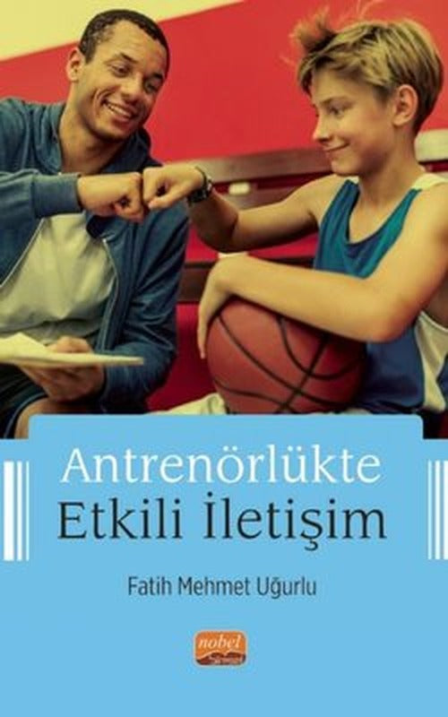 Antrenörlükte Etkili İletişim | Nobel Bilimsel Eserler