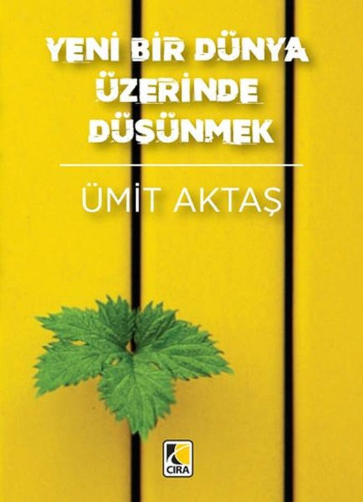 Yeni Bir Dünya Üzerinde Düşünmek | Çıra Yayınları (İnce Kapak)