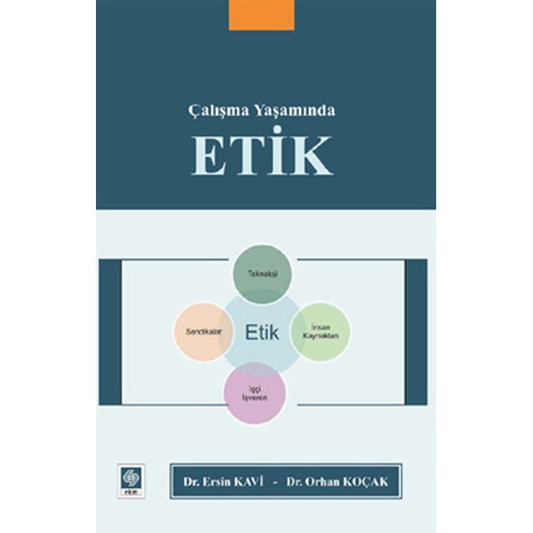 Çalışma Yaşamında Etik | Ekin Basım Yayın (İnce Kapak)