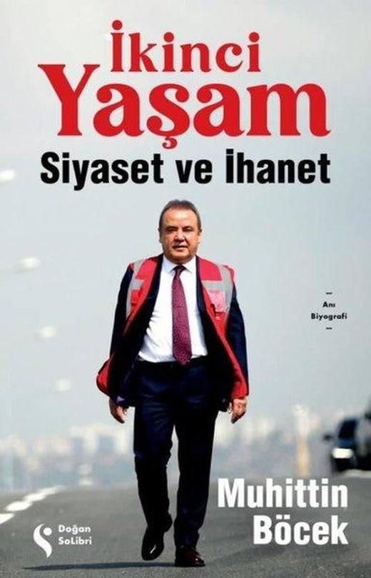 İkinci Yaşam - Siyaset ve İhanet | Doğan Solibri (İnce Kapak)