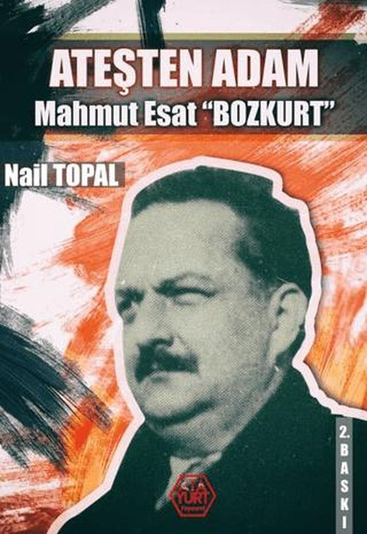 Ateşten Adam - Mahmut Esat Bozkurt