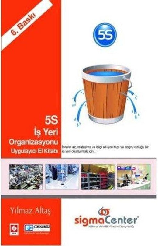 5S İş Yeri Organizasyonu Uygulayıcı El Kitabı | Sigma Center (İnce Kapak)