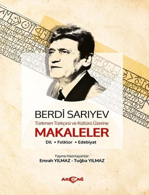 Türkmen Türkçesi Ve Kültürü Üzerine Makaleler | Akçağ Yayınları (İnce Kapak)