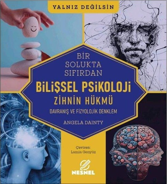 Bir Solukta Sıfırdan Bilişsel Psikoloji: Zihnin Hükmü - Davranış ve Fizyolojik Denklem | Nesnel Yayınları (İnce Kapak)