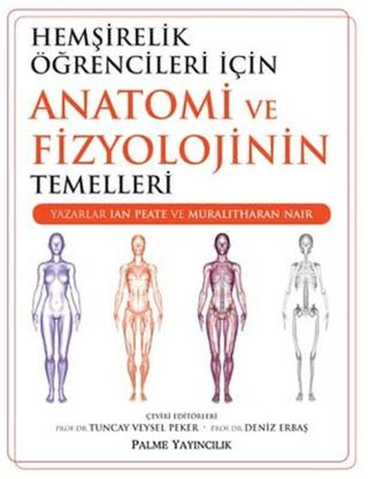 Hemşirelik Öğrencileri İçin Anatomi ve Fizyolojinin Temelleri | Palme Yayıncılık (Ciltsiz)