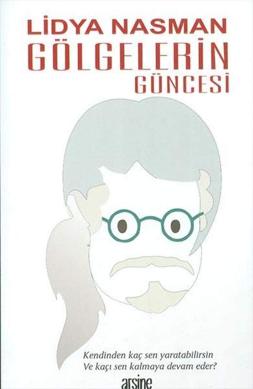 Gölgelerin Güncesi - Lidya Nasman - Arsine Yayınları