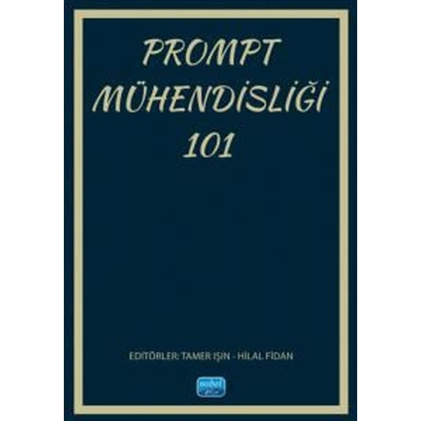 Prompt Mühendisliği 101 | Nobel Akademik Yayıncılık (İnce Kapak)
