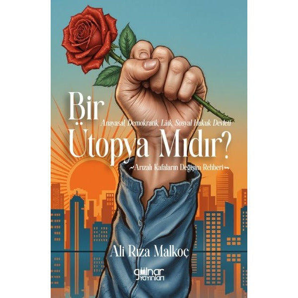 Anayasal Demokratik Laik Sosyal Hukuk Devleti Bir Ütopya mıdır? | Gülnar Yayınları (İnce Kapak)