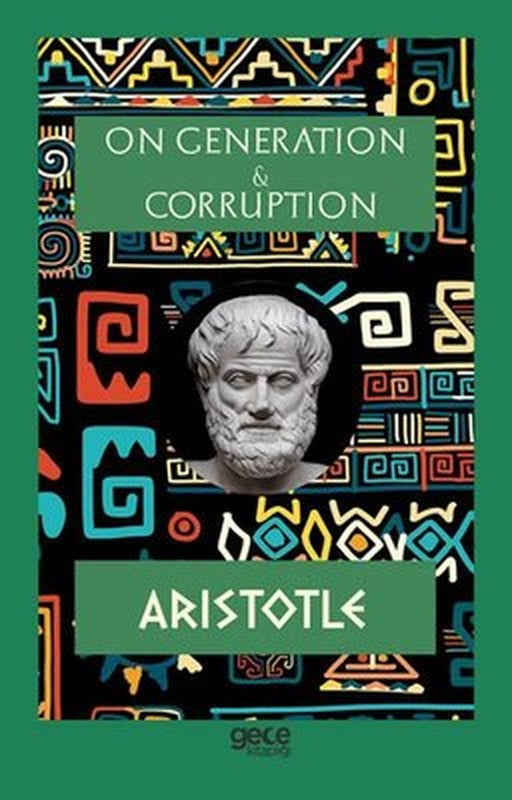On Generatıon & Corruptıon | Gece Kitaplığı