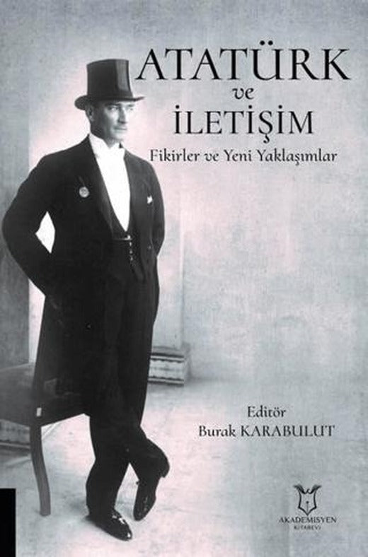Atatürk ve İletişim | Akademisyen Kitabevi (Ciltsiz)