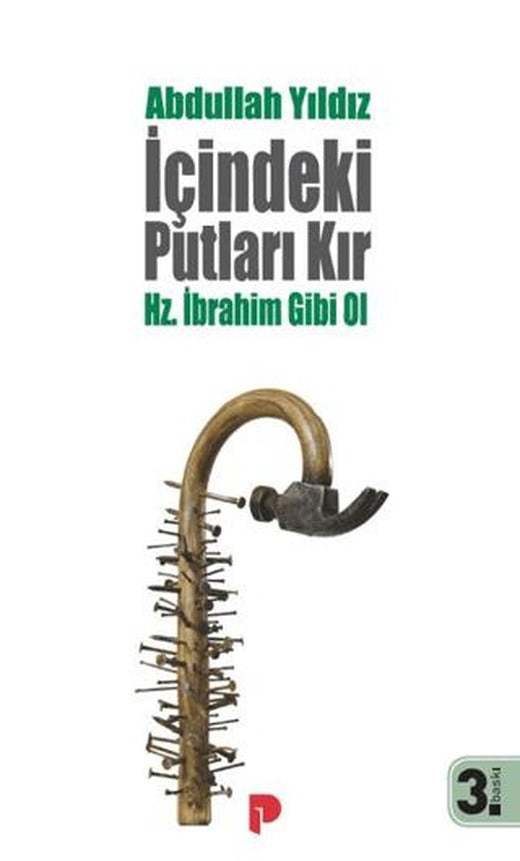 İçindeki Putları Kır - Hz. İbrahim Gibi Ol
