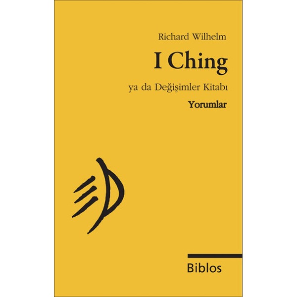 I Ching Ya da Değişimler Kitabı - Yorumlar | Biblos