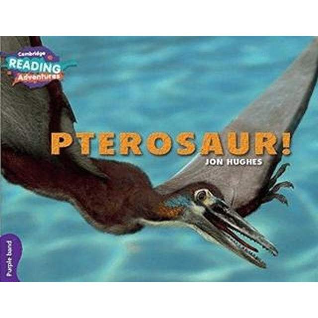 Pterosaur! | Cambridge Yayınları (Ciltsiz)