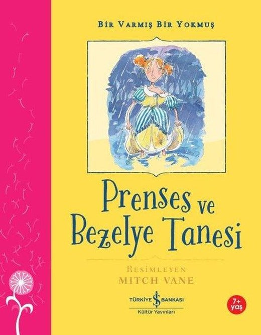 Prenses ve Bezelye Tanesi - Bir Varmış Bir Yokmuş 7+ | İş Bankası Kültür Yayınları (İnce Kapak)
