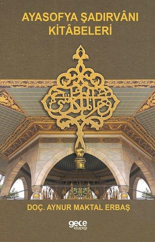 Ayasofya Şadırvanı Kitabeleri | Gece Kitaplığı (İnce Kapak)