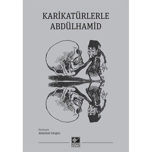 Karikatürlerle Abdülhamid | Kaynak Yayınları (İnce Kapak)