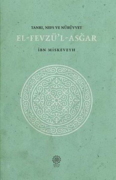 Tanrı - Nefs - Nübüvvet: El - Fevzü'l - Asğar