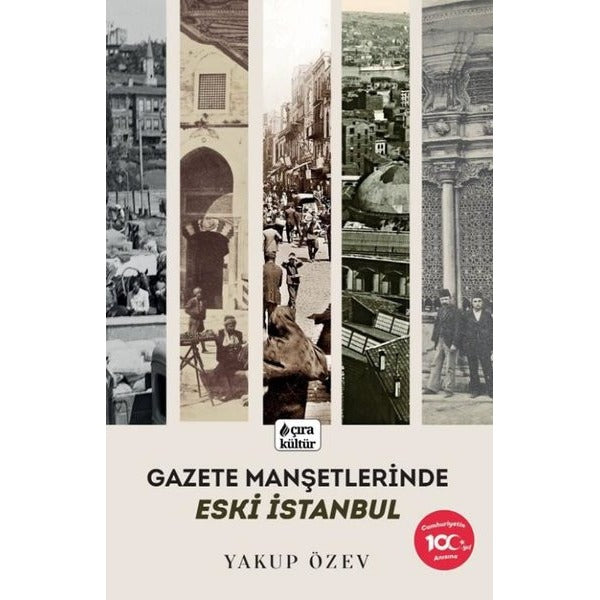Gazete Manşetlerinde Eski İstanbul | Çıra Yayınları