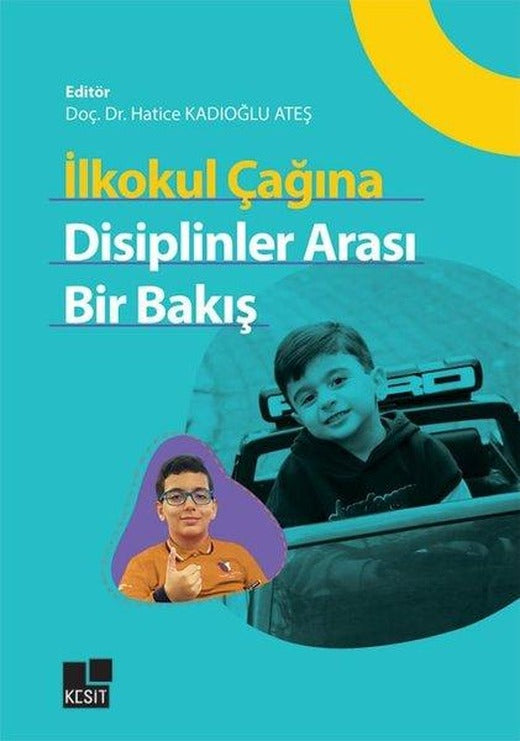 İlkokul Çağına Disiplinler Arası Bir Bakış | Kesit Yayınları (İnce Kapak)