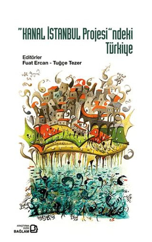 "Kanal İstanbul Projesi"ndeki Türkiye
