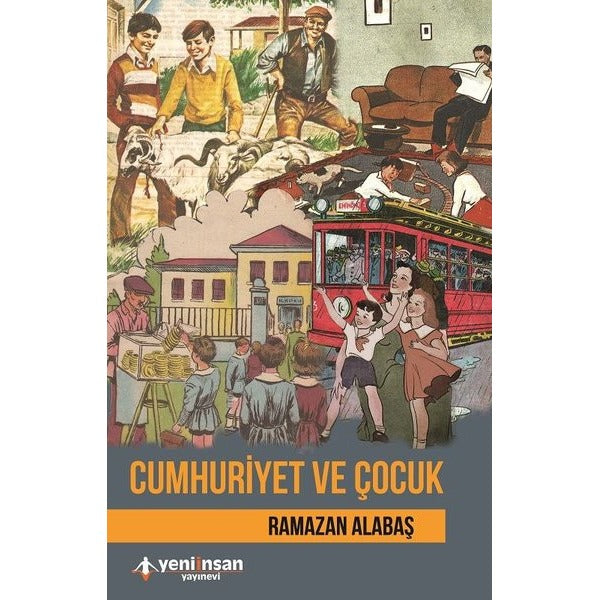Cumhuriyet ve Çocuk | Yeni İnsan Yayınevi (İnce Kapak)