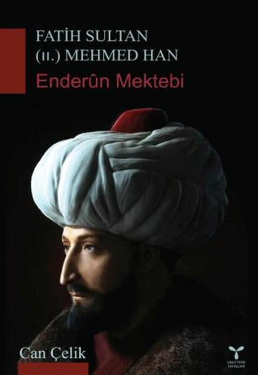 Fatih Sultan (II.) Mehmed Han | Umuttepe Yayınları (Ciltsiz)