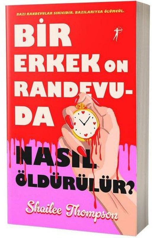 Bir Erkek On Randevuda Nasıl Öldürülür? | Artemis Yayınları (İnce Kapak)