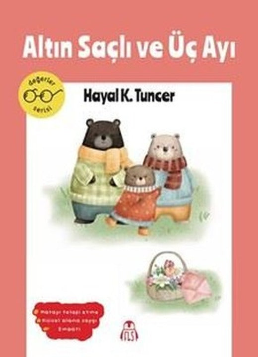 Altın Saçlı ve Üç Ayı - Değerler Serisi | Final Kültür Sanat Yayınları (İnce Kapak)