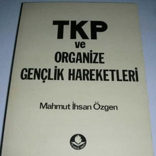 TKP ve Organize Gençlik Hareketleri | 14 Mayıs Vakfı Yayınları (Ciltsiz)