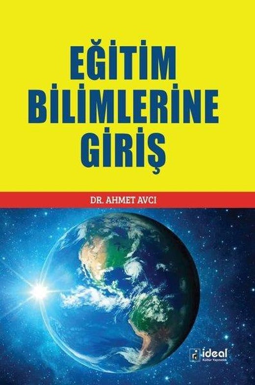 Eğitim Bilimlerine Giriş | İdeal Kültür Yayıncılık (İnce Kapak)